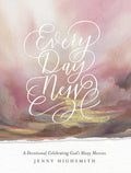 Every Day New: A Devotional Celebrating God’s Many Mercies